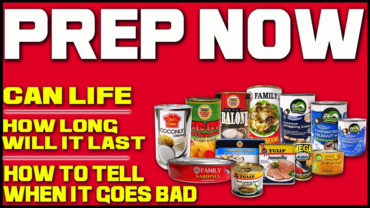 PREP NOW CANNED FOOD SHELF LIFE AND TIPS YouTube