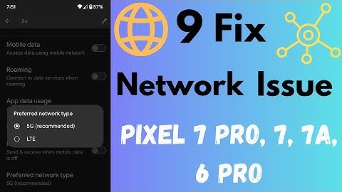 How to Fix Network Issues in Pixel 7 Pro, 7, 7a, 6 Pro, 6, 6a | 9 Methods