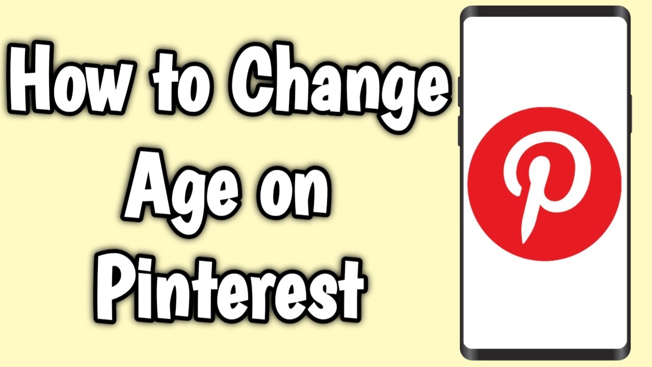 How to Change Age on Pinterest YouTube