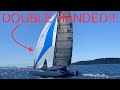 How Do You Fly a Spinnaker DOUBLE HANDED?!?!?