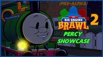 BIG ENGINE BRAWL 2 - Percy Showcase! (Pre-Alpha Gameplay)