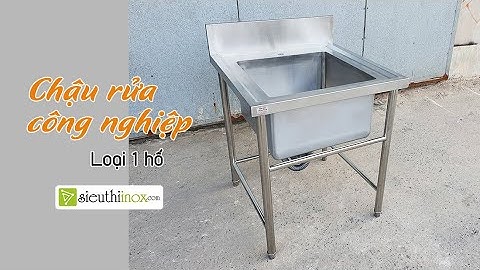 Chậu rửa bát công nghiệp loại 1 hố | sieuthiinox.com