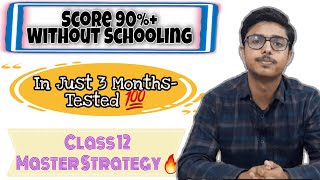 Score 90%+ From Self Study in 3 MONTHS! Class 12 Boards 2021 Strategy