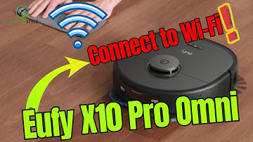 Eufy X10 Pro Omni: How to Connect to Wi-Fi (iOS & Android) - Easy Setup Guide!