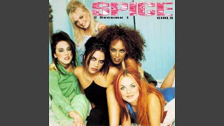 Spice Girls - 2 Become 1 (Single Version) [Audio HQ]