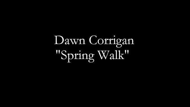 Spring Walk by Dawn Corrigan