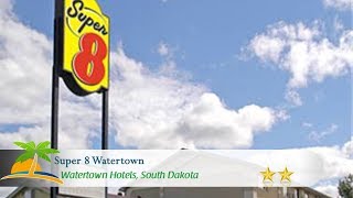 Super 8 Watertown - Watertown Hotels, South Dakota