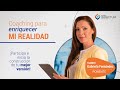 Webinar  - Coaching para enriquecer MI REALIDAD   | Gabriela Fernández