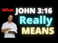 The real meaning of John 3:16