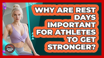 Why Are Rest Days Important For Athletes To Get Stronger? - Athletes Training Room