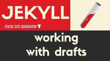 Working With Drafts | Jekyll - Static Site Generator | Tutorial 7