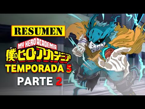 RESUMO DE BOKU NO HERO ACADEMIA - 5° Temporada! 