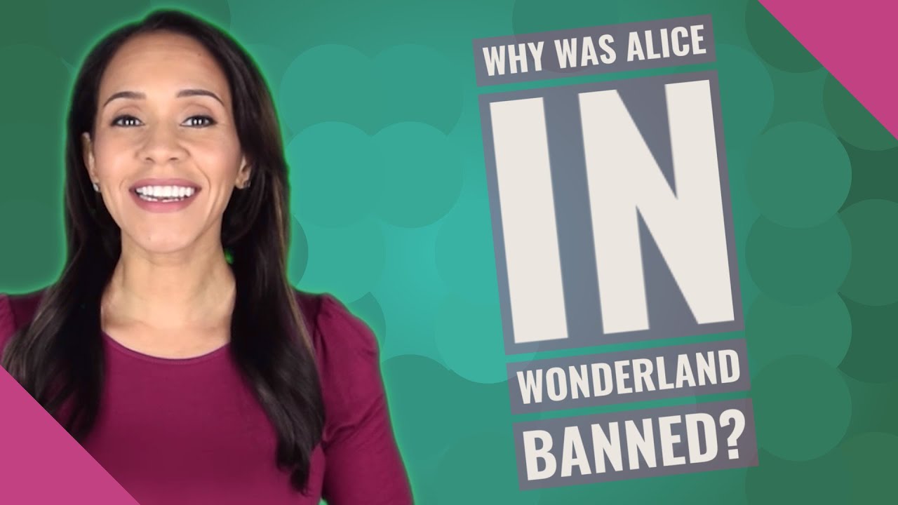 Why was Alice in Wonderland banned? - YouTube
