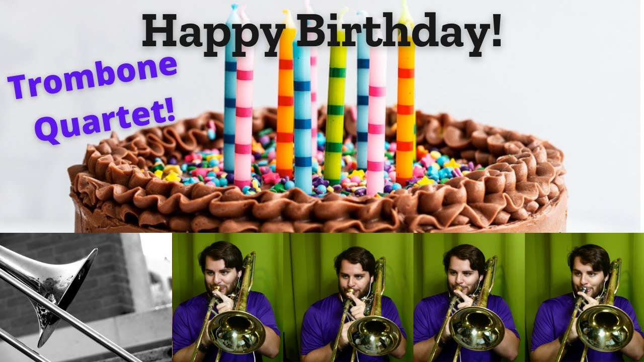 Happy Birthday for Trombone Quartet Arr. Brian Johnston YouTube