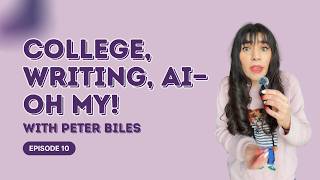College, Writing, AI—Oh, My! | Peter Biles | The Pens and Poison Podcast EP 9