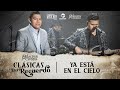 Ya Esta En El Cielo - Los Milagros de Cristo ft. Noé Chutá - Clásicas (En Vivo)