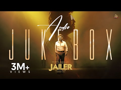 JAILER - Official Audio Jukebox | Superstar Rajinikanth | Sun Pictures | Anirudh | Nelson