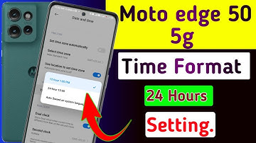 Moto edge 50 5g me date and time kaise sahi kare  // how to time format 24 hours in moto edge 50 5g