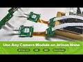 Global Shutter, 18MP Camera Modules and Pi Camera V1.3 for Jetson Nano