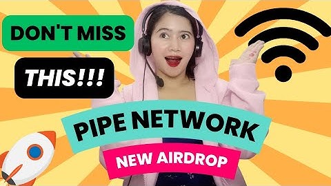 NEW PIPE NETWORK AIRDROP: New Crypto Airdrop Launch 2024