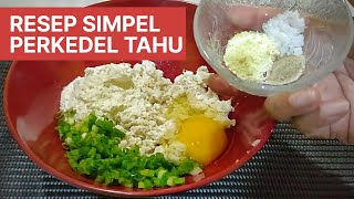 RESEP PERKEDEL TAHU PRAKTIS DAN ENAK