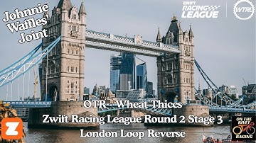 Zwift ZRL 25 26 Round 2 Stage 3 London Loop Reverse [C]