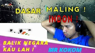 BALIK NEGARA KAU LAH ! BY MR KOKOM