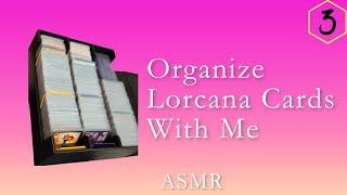 Organize Lorcana Cards With Me ASMR Ep. 3