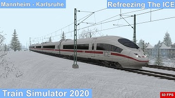 Train Simulator 2020 | Mannheim - Karlsruhe | Refreezing the ICE | 60FPS