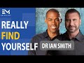 Finding Yourself WILL Change Your Life! Motivation with Dr Ian Smith And Ed Mylett!