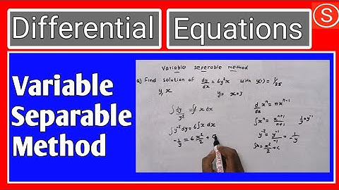 Variable separable method | solution of differential equation