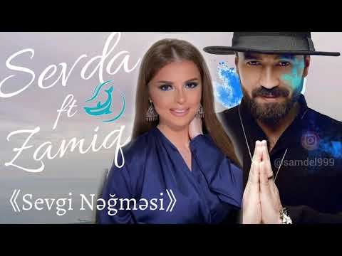 Sevda Yehyayeva ft Zamiq - Sevgi Negmesi . Bu sevginin derdinden deliyem