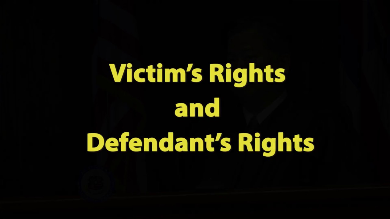 Victim’s Rights and Defendant’s Rights - YouTube