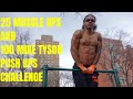 25 Muscle Ups and 100 Mike Tyson Push Ups in 5 Minutes Challenge  | That&#39;s Good Money