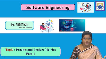 Process and Project Metrics Part 1 by Ms. Preethi C M