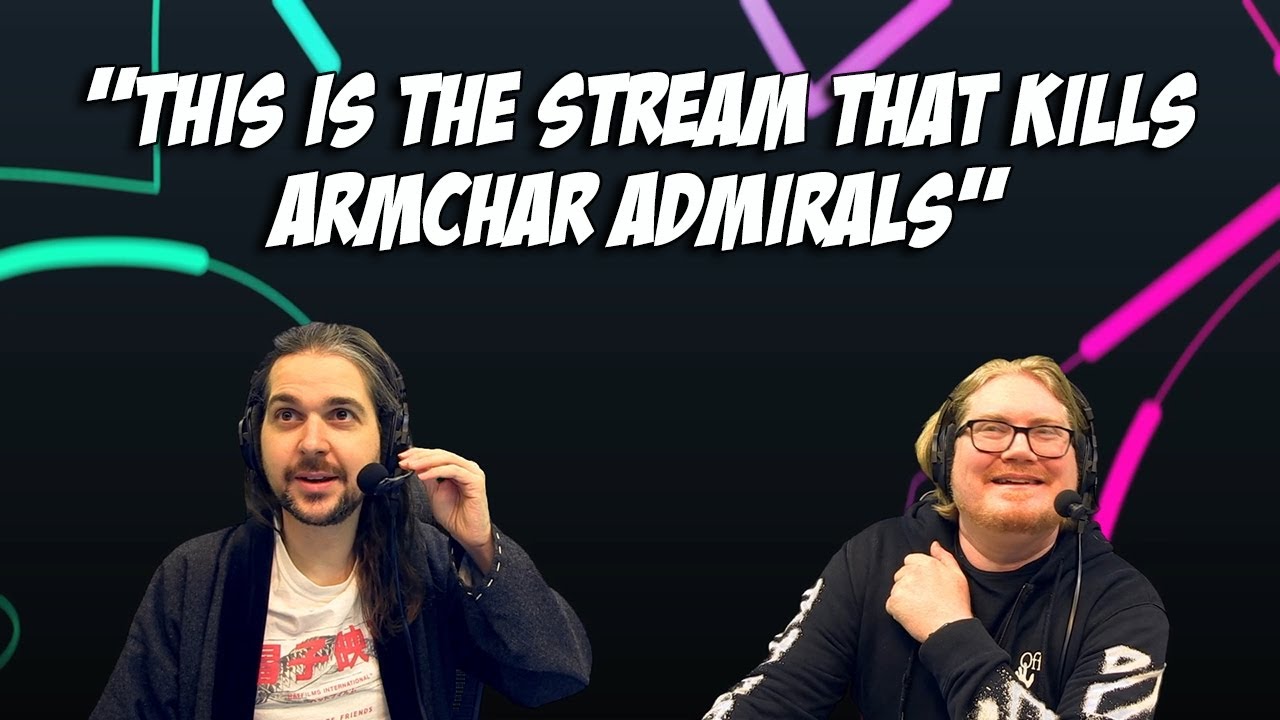 This stream almost ended Armchair Admirals YouTube