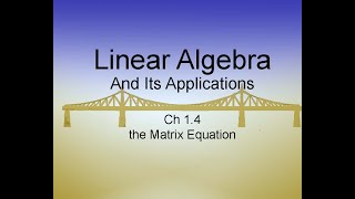 Linear Algebra & Its Applications Ch1.4: the Matrix Equation