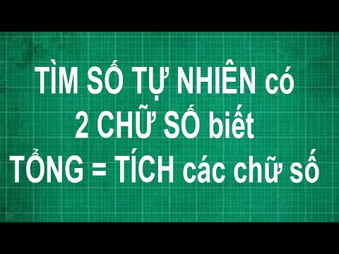 Video Cách tìm số tự nhiên có hai chữ số biết tổng các chữ... - YouTube