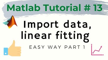 Import data | linear fitting in Matlab | Part 1