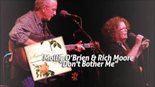 Mollie OBrien & Rich Moore — Dont Bother Me — Audio