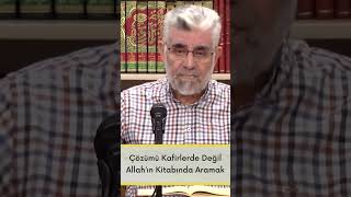 Çözümü Kafirlerde Değil Allahın Kitabında Aramak Prof. Dr. Abdulaziz Bayındır