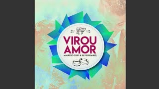 Silvio Prandel - Virou Amor (Mauricio Cury Extended Remix)