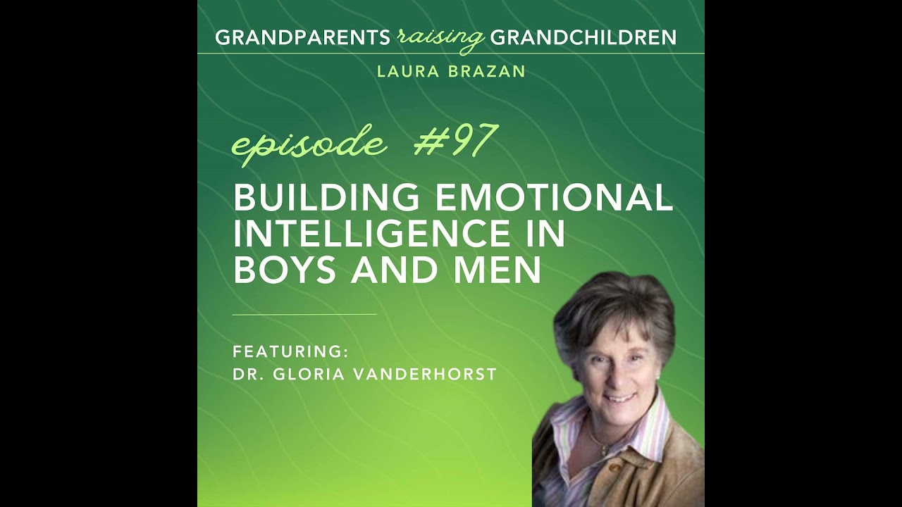 Building Emotional Intelligence in Boys and Men