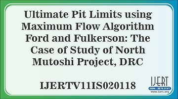 Ultimate Pit Limits using Maximum Flow Algorithm Ford and Fulkerson: The Case of Study of North.....