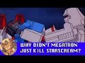 Why did Megatron keep Starscream around?