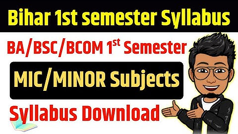 BA BSC BCOM 1st semester MIC/Minor Subject Syllabus | MIC 1st sem syllabus, all bihar universities