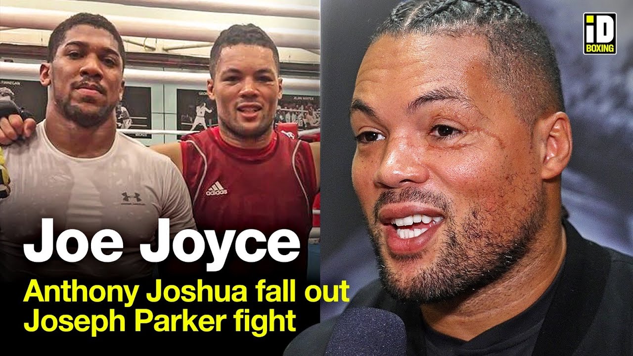 Joe Joyce On Anthony Joshua Fall Out and Joseph Parker Fight