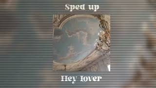Hey lover (sped up) \