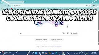 Download Lagu How to Fix Internet Connected But Google Chrome Browser Not Opening Webpage MP3