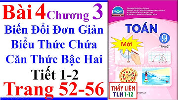 Toán Lớp 9 Bài 4 Chương 3 Biến Đổi Đơn Giản Biểu Thức Chứa Căn Thức Trang 52 56 Chân Trời Sáng Tạo M